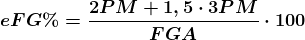 \boldsymbol{eFG\%=\frac{2PM+1,5\cdot 3PM}{FGA}\cdot 100}